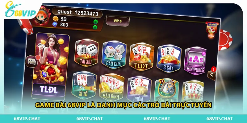 Game bài 68vip là danh mục các trò bài trực tuyến